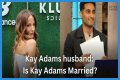 Unveiling Kay Adams' Husband: Discoveries And Insights